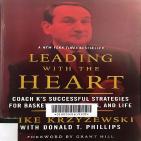 Leading with the heart：Coach K's successful strategies for basketball, business, and life